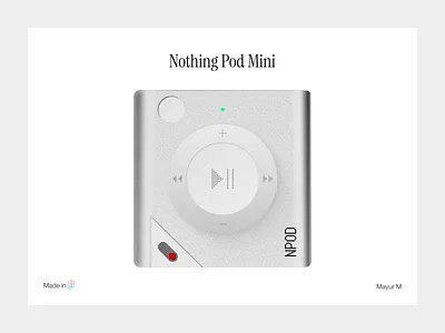 Nothing Pod Mini - Made in Figma ✨ adobe photoshop app design design figma framer framer designer illustration product design ui ui design user experience ux web design