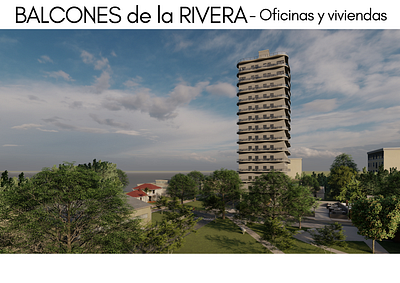 Balcones de la Rivera - Renders architecture arq design documentacióntecnica renders