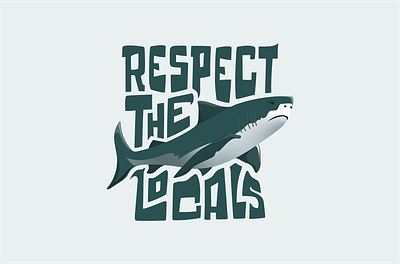 Respect the Locals campaign branding clothing design design environmental graphic design graphic design graphics illustration illustrator ocean conservation print design typography wildlife conservation