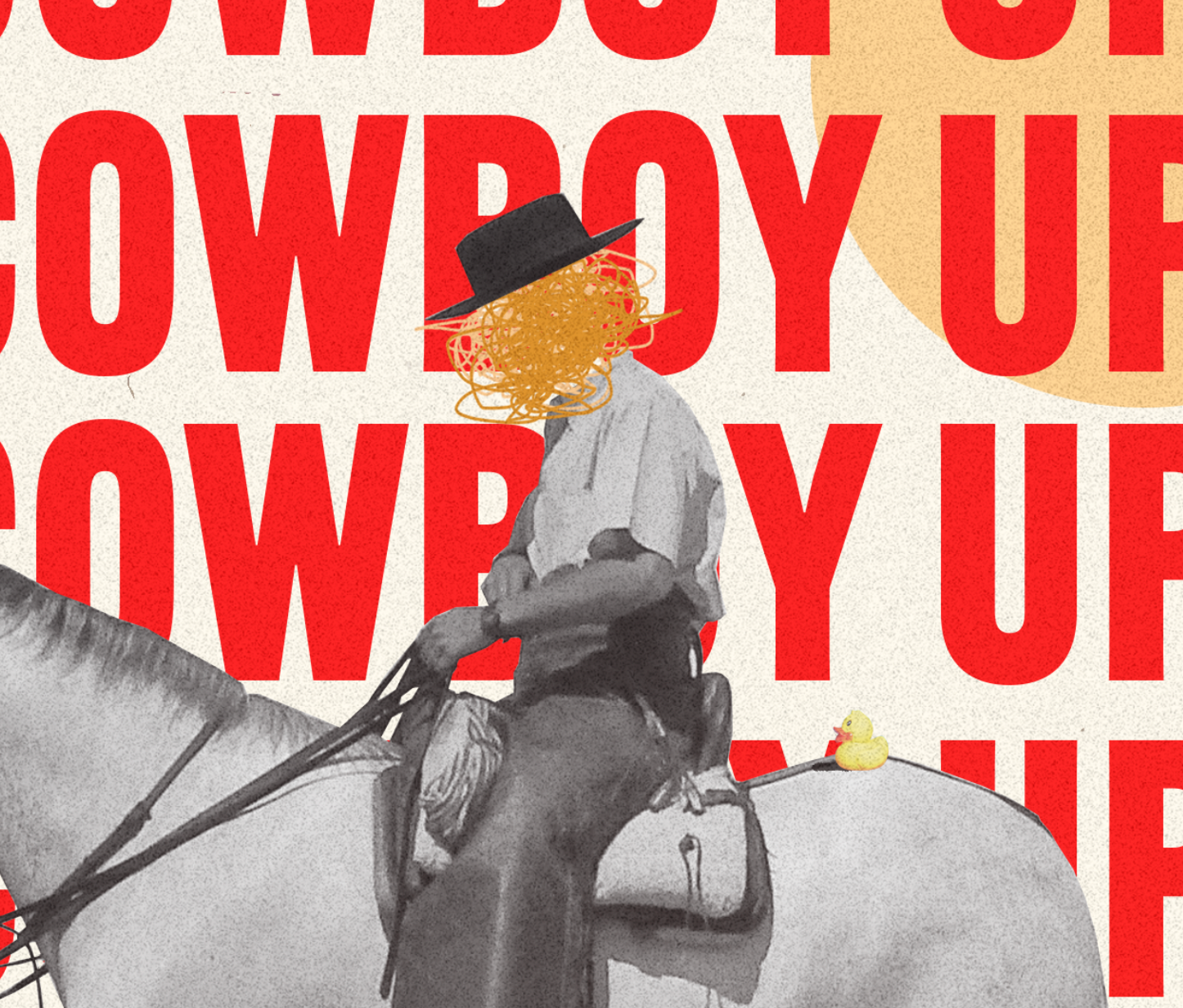 Cowboy Up! - Collage collage color cowboy design digital art digital collage illustration texture typography western