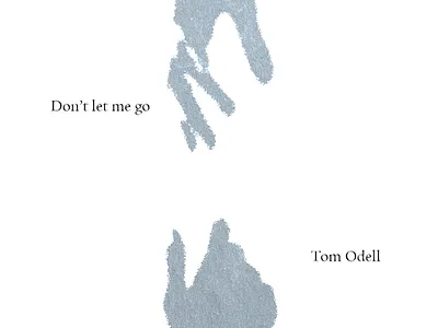 Dont Let Me Go by Tom Odell coverart graphic design photoshop poster tomodell