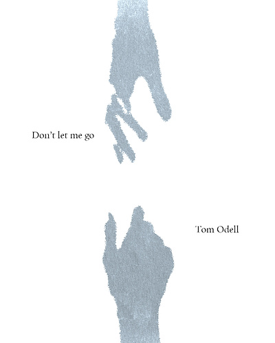 Dont Let Me Go by Tom Odell coverart graphic design photoshop poster tomodell