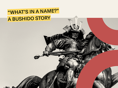 “What’s in a Name?” - A Bushido Story brand design brand identity branding design logo logodesign naming