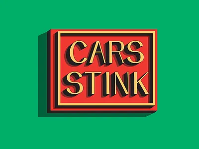 Cars stink graphic design illustration type design typography