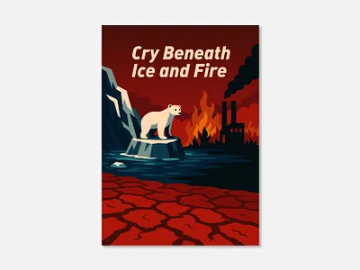 Cry Beneath Ice and Fire design graphic design nature poster