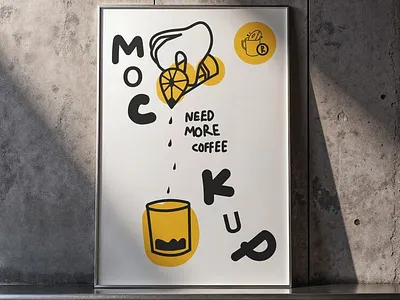 Need more coffee poster mockup 3d animation graphic design logo motion graphics need more coffee poster mockup ui