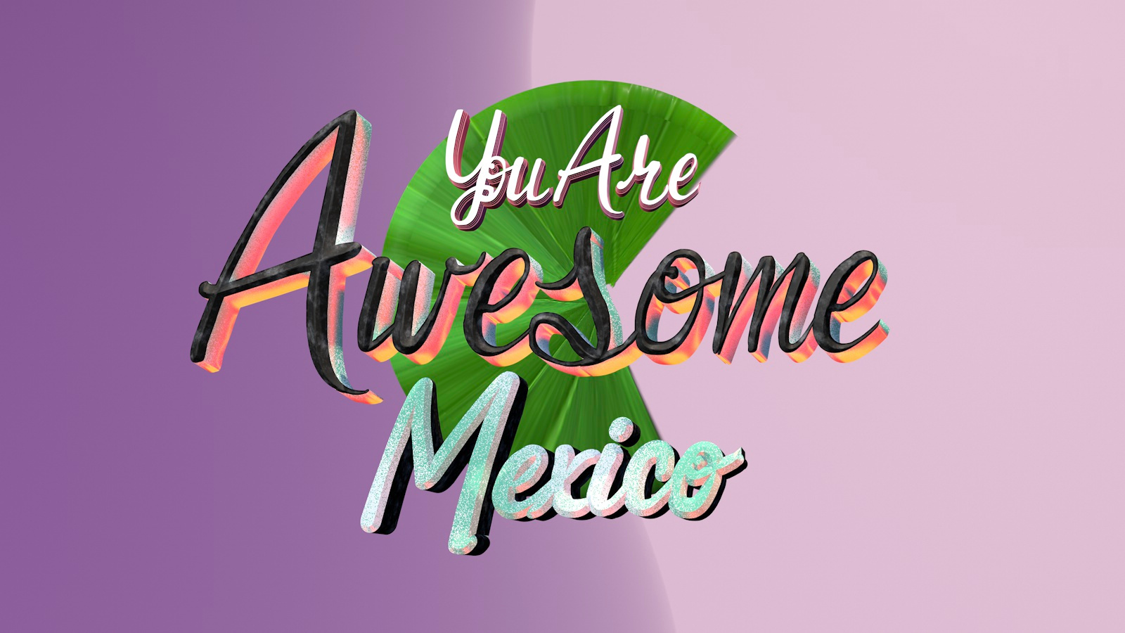 Mexico. You are Awesome calligraphy design font graphic design jedi jedicss lettering mexico