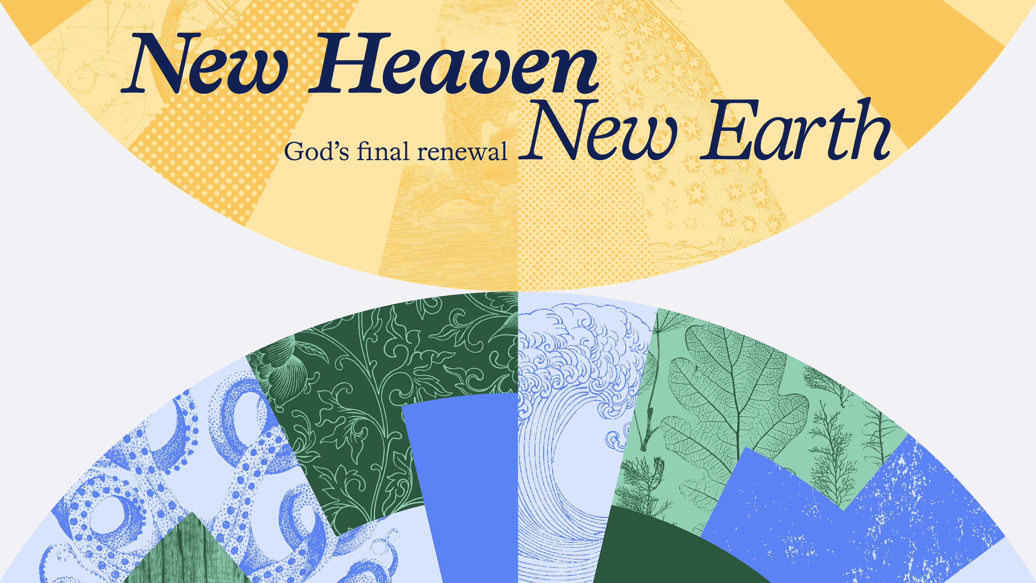 New Heaven New Earth branding church design collage graphic design sermon screen typography