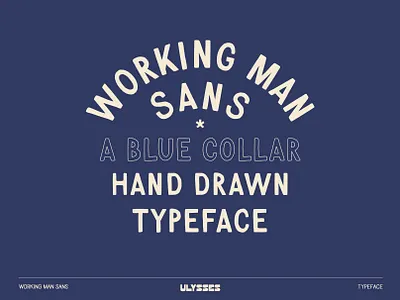 Hand Drawn Display Font - Working Man Sans branding font graphic design graphic design studio hand drawn hand drawn font hand drawn type hand drawn typeface logo logo font logotype new font sans serif type type design type designer type specimen typeface typography unique font