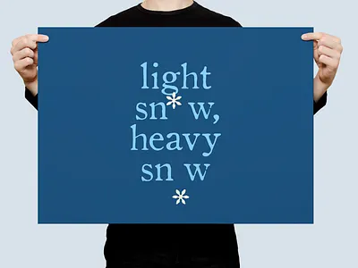 Light Snow, Heavy Snow | Typographical Poster font graphics illustration poster serif simple snow text typography words