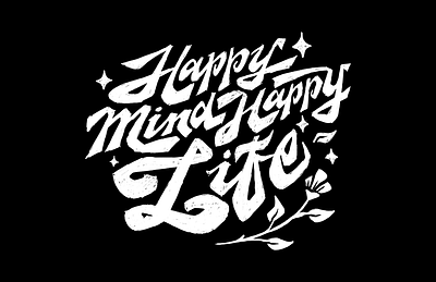 Happy Mind Happy Life branding design drawing flat design graphic design handdrawn illustration lettering lettering desing lettering layout logo typography
