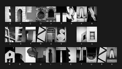 LETRAS NA ARQUITETURA (architecture alphabet) adobe alfabeto arquitetura branco communication design câmara design edição fotografia graphic design image j jpeg lente letras modern photoshop preto raw tipografia