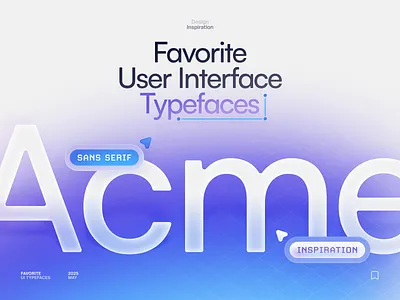 📝 My Favorite UI Typefaces best blue blur colorful cyan favorite font glass gradient grid logo sans serif type typo typography ui user experience user interface ux