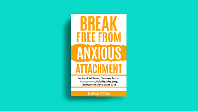 Book cover design - ANXIOUS ATTACHMENT {Non Fiction} book cover design cover design ebook kdp book cover typography