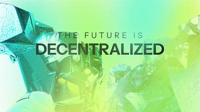 The Future Is Decentralized - Website Hero Design art artwork blockchain crypto design graphic design post social media web banner web3 website banner website hero design