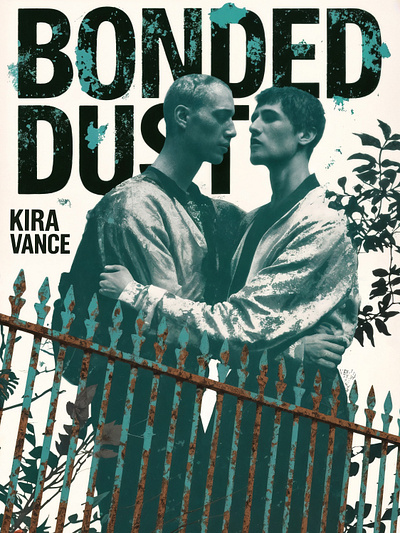 BOOK COVER 038 | BONDED DUST - KIRA VANCE steven casteel