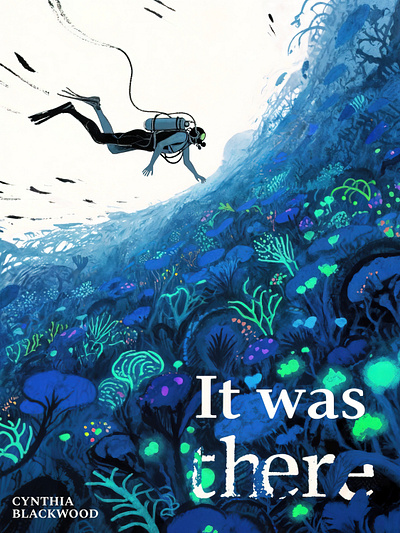 BOOK COVER 044 | IT WAS THERE - CYNTHIA BLACKWOOD steven casteel stevencasteel