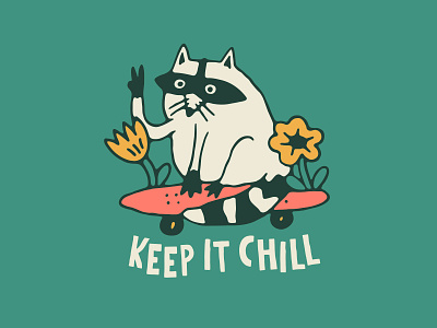 Keep it Chill animal chill cute design flower handmade illustration lettering peace raccoon skateboard texture type typography