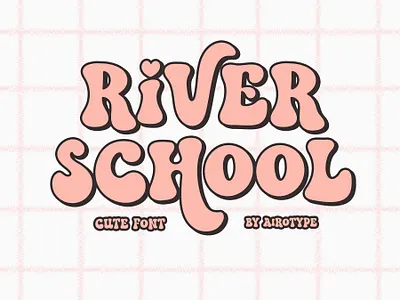 River School - Bold Cute Retro Font boho font bold tont classic font comic font cute font display font festive font font fonts groovy font handwriting lettering nostalgic font old font retro font swash font typeface typography vintage font