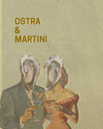 Oyster and martini collage couple graphic design martini oyster restaurant romantic seafood