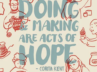 Doing and Making are Acts of Hope editorial hope illustration inspiration limited color lin line art