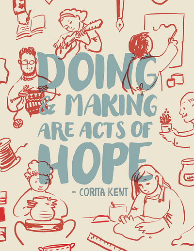 Doing and Making are Acts of Hope editorial hope illustration inspiration limited color lin line art