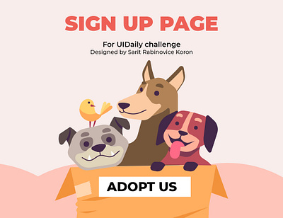 Sign Up Page for Pet Adoption Day dailyui graphic design uidesign uiux