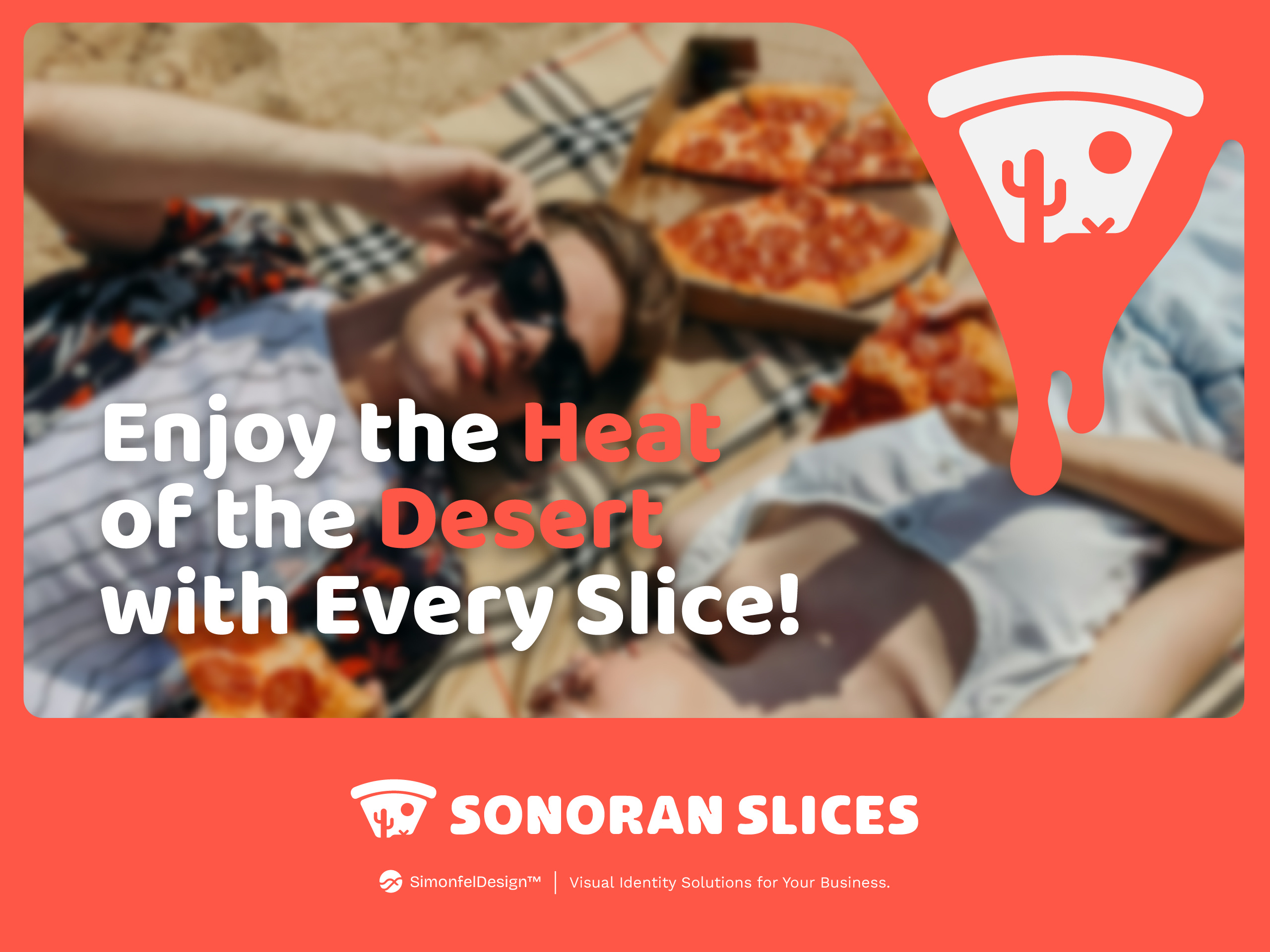 Sonoran Slices Pizza Brand Concept Ad ad advertisement arizona billboard branding claim food heat logo marketing pizza poster slogan sonoran desert summer tagline