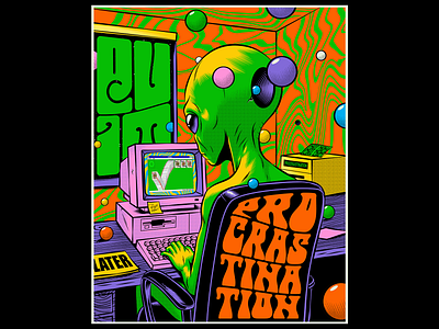 Quit Procrastination alien design illustration lettering procrastination psychedelic retro space surreal surrealism type typography vector vintage