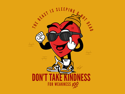 Don't take kindness for weakness characterart cool design digitalart graphic design graphic designer heart illustration illustrator kind kindhearted kindness love mindset powerful selfconcious sneakers strenght sweet vector