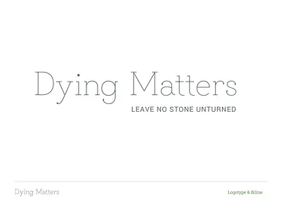 Dying Matters - Typeface branding design graphic design logo