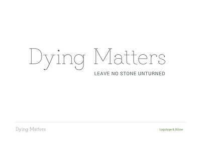 Dying Matters - Typeface branding design graphic design logo