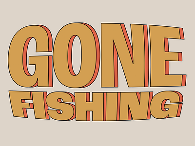 Gone Fishing Text Animation 2d 3d after effects animation branding design designinspiration dribbble fish gonefishing graphic design graphics motion motion design motion graphics motion studio motto text type animation typography