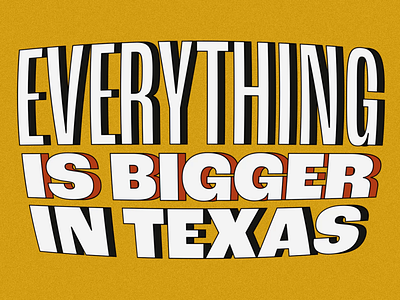Everything Is Bigger In Texas Animation 2d 3d animation design designinspiration dribbble everything is bigger in texas graphic graphic design lockup logo loop motion design motion graphics slogan texas text animation type animation vector