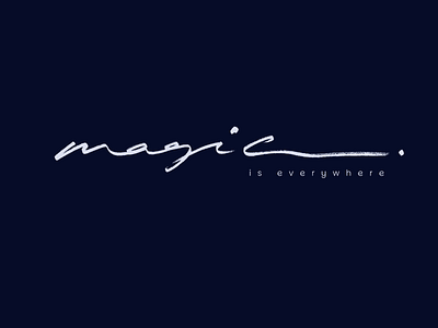 magic is everywhere _ calligraphy artwork authentic brushlettering calligraphy effortless flow flowing free fun japan lettering magic script signature sophisticated typography unique zen