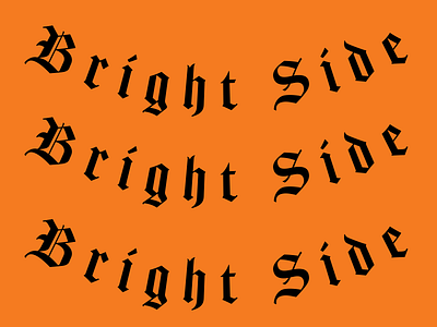 Bright Side Typography gothic style