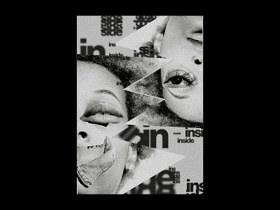 Inside, Poster black and white collage design graphic design grunge noise poster typography