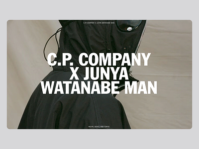 C.P. Company X Junya Watanabe Man - Collaboration UI Concept bold typography branding color contrast creative design e commerce interface minimalist modern ui navigation overlay online store streetwear typo typography ui ui design user friendly ux design uxui watanabe man