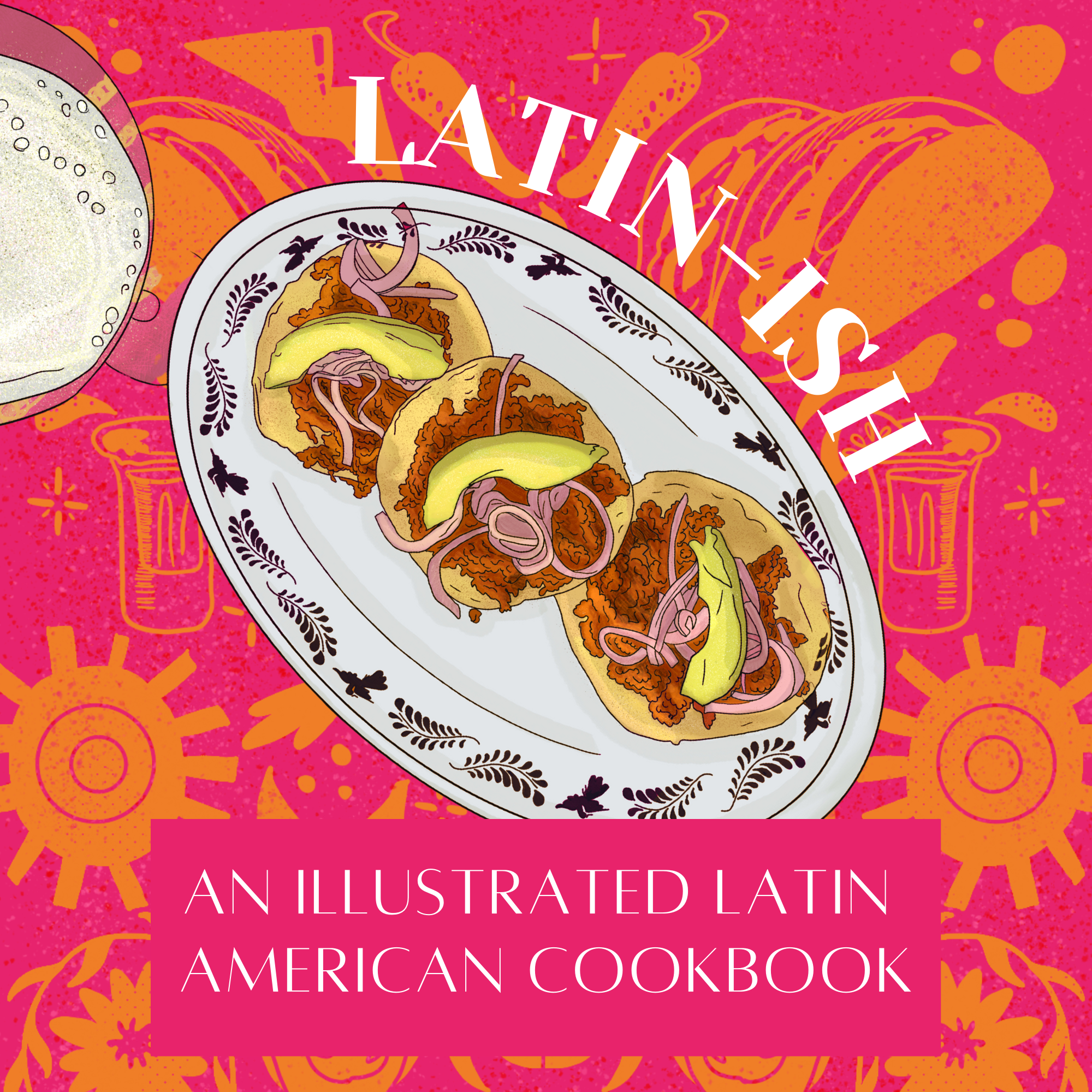 Illustrated Latin American Cookbook children cooking book colombian editorial design food illustration latam latin america latino mexican recipe design recipe illustration tacos
