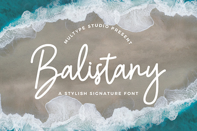 Balistany Signature Font By Multype Studio branding design font fonts script font typedesign typeface