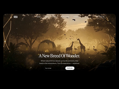 Zoo – Cinematic Landing Page Concept animation cinematic coming soon darktheme environmentaldesign goldenhour hero landingpage luxury nature notify me prelaunch ui uidesign