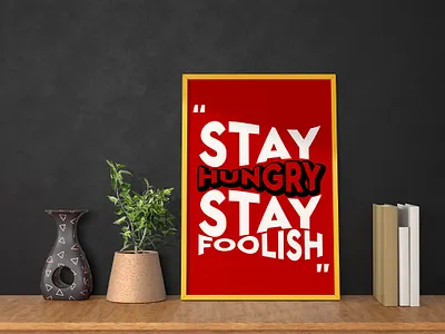 Bold Motivational Poster Design by Mohammad Naseem | Quetta behance poster design bold typography poster brand identity branding creative graphic art dribble showcase graphic design graphic designer quetta illustration instagram graphic design linkedin visual branding logo modern design inspiration motivational poster pakistani designer poster design red poster design stay hungry stay foolish design typography art wall art design