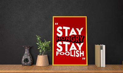 Bold Motivational Poster Design by Mohammad Naseem | Quetta behance poster design bold typography poster brand identity branding creative graphic art dribble showcase graphic design graphic designer quetta illustration instagram graphic design linkedin visual branding logo modern design inspiration motivational poster pakistani designer poster design red poster design stay hungry stay foolish design typography art wall art design