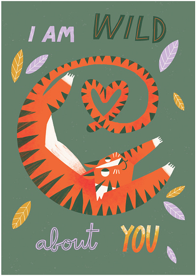 I am WILD about You cheer greeting card illustration tiger wild
