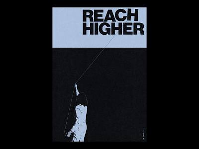REACH HIGHER /505 clean design modern poster print simple type typography