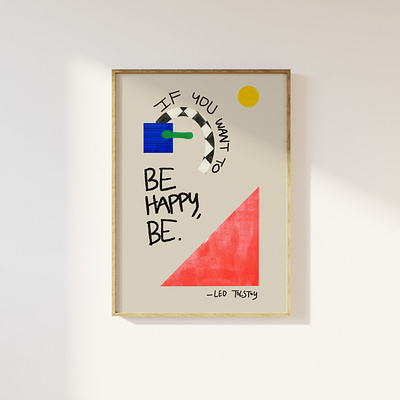 If you want to be happy, be. abstract shapes collage digital collage quote