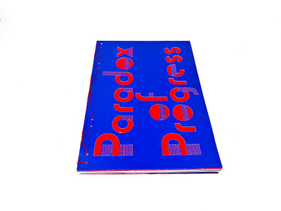 Paradox of Progress book graphic design print design print production thesis work typography