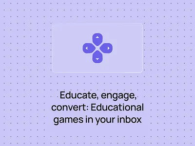 Educate, engage, convert: Educational games in your inbox design educational games email email builder email campaign email design email marketing email newsletter email templates email tips html email marketing tips newsletter