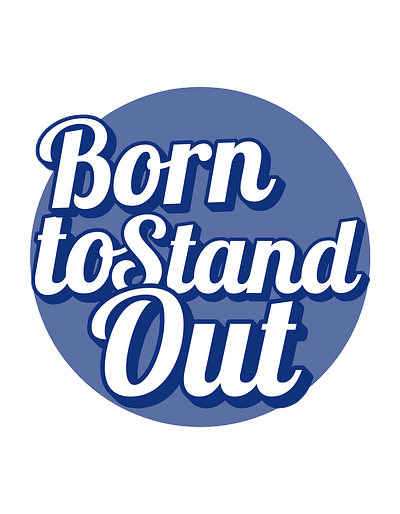 Born to stand out design graphic design illustration logo sticker vector