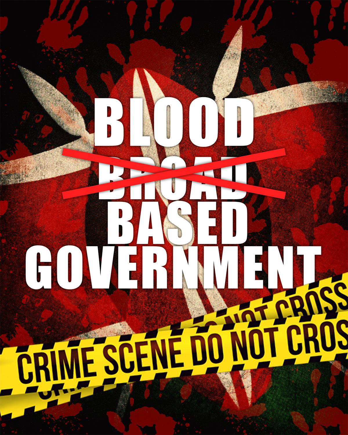 BLOOD BASED GOVERNMENT blood endpolicebrutality government justice kenya nairobi politicalposters